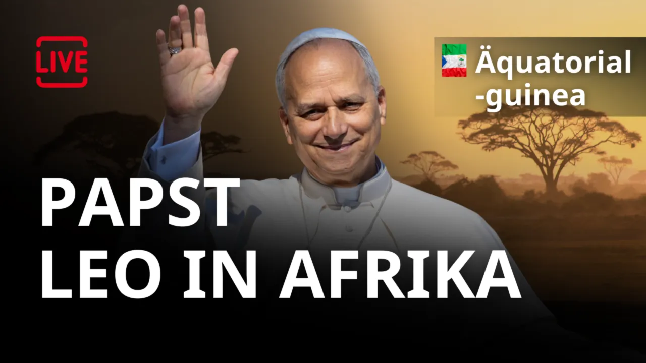 LIVE: Papst Leo XIV. in Äquatorialguinea