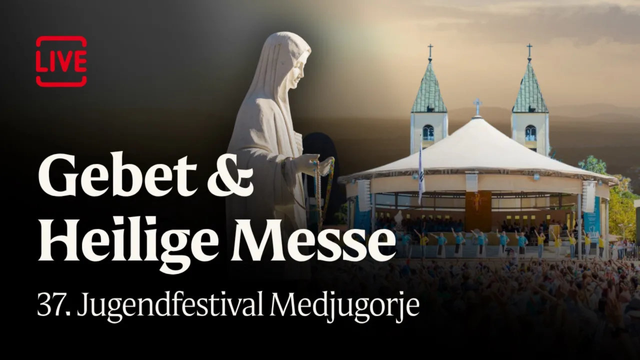 37. Mladifest in Medjugorje - Rosenkranzgebet und Heilige Messe