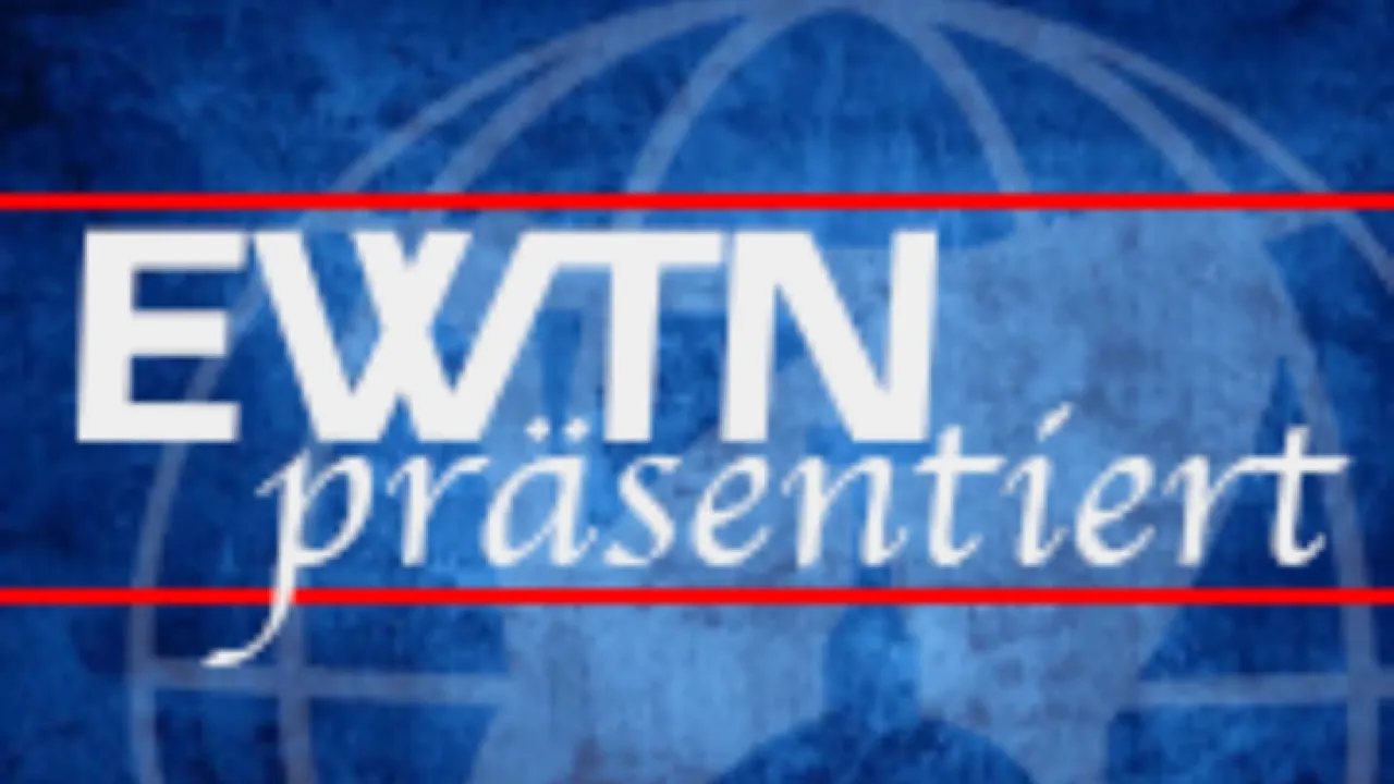 EWTN präsentiert